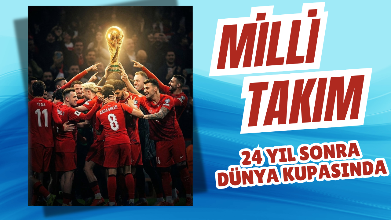 24 Yıllık Büyük Hasret Sona Erdi: A Milli Takımımız 2026 Dünya Kupası'nda!